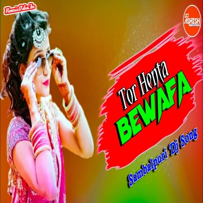 Tor Henta Bewafa Sambalpuri Dj Remix